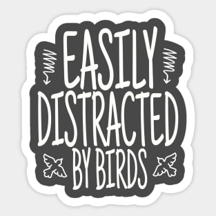 Easily Distracted By Birds, Funny Bird, Ornithology Gift, Bird Watcher Gift Sticker